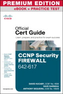 CCNP Security FIREWALL 642-617 Official Cert Guide, Premium Edition eBook and Practice Test