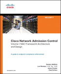 Cisco Network Admission Control, Volume I: NAC Framework Architecture and Design