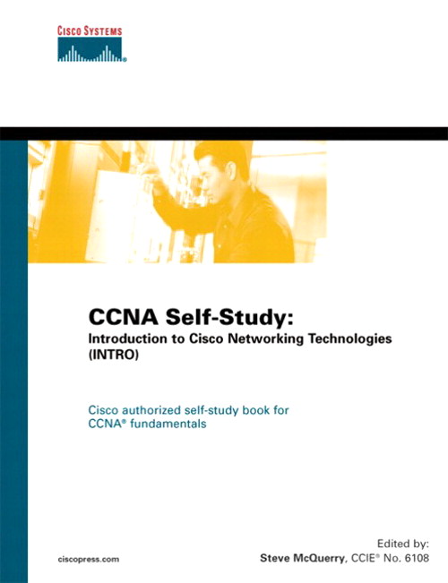 CCNA Self-Study: Introduction to Cisco Networking Technologies (INTRO