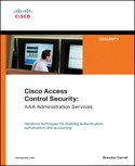 Cisco Access Control Security: AAA Administration Services