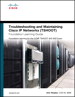 Troubleshooting and Maintaining Cisco IP Networks (TSHOOT)