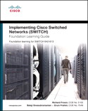 Implementing Cisco Switched Networks (SWITCH) Foundation Learning Guide