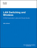 LAN Switching and Wireless, CCNA Exploration Labs and Study Guide