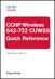 CCNP Wireless (642-732 CUWSS) Quick Reference, 2nd Edition