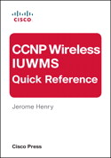 CCNP Wireless IUWMS Quick Reference