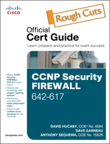 CCNP Security FIREWALL 642-617 Official Cert Guide, Rough Cuts