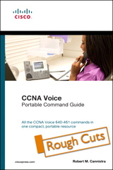CCNA Voice Portable Command Guide, Rough Cuts
