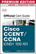 Cisco CCENT/CCNA ICND1 100-101 Official Cert Guide Premium Edition eBook and Practice Test