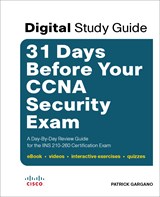 31 Days Before Your CCNA Security Exam (Digital Study Guide): A Day-By-Day Review Guide for the IINS 210-260 Certification Exam (eBook, videos, interactive exercises, quizzes)