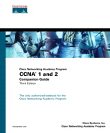Cisco Networking Academy Program CCNA 1 and 2 Companion Guide, 3rd Edition