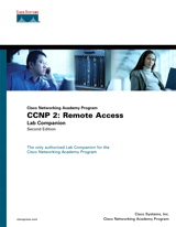 CCNP 2: Remote Access Lab Companion (Cisco Networking Academy Program), 2nd Edition