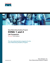 CCNA 1 and 2 Lab Companion, Revised (Cisco Networking Academy Program), 3rd Edition