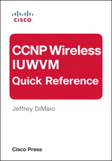 CCNP Wireless IUWVN Quick Reference (eBook)