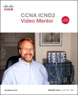 CCNA Video Mentor: (CCNA Exam 640-802), 2nd Edition