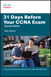 31 Days Before Your CCNA Exam: A day-by-day review guide for the CCNA 640-802 exam, 2nd Edition