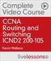 CCNA Routing and Switching ICND2 200-105 Complete Video Course