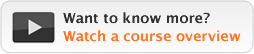 Want to know more? Watch a course overview