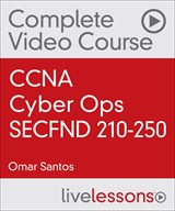 CCNA CyberOps SECFND 210-250 LiveLessons