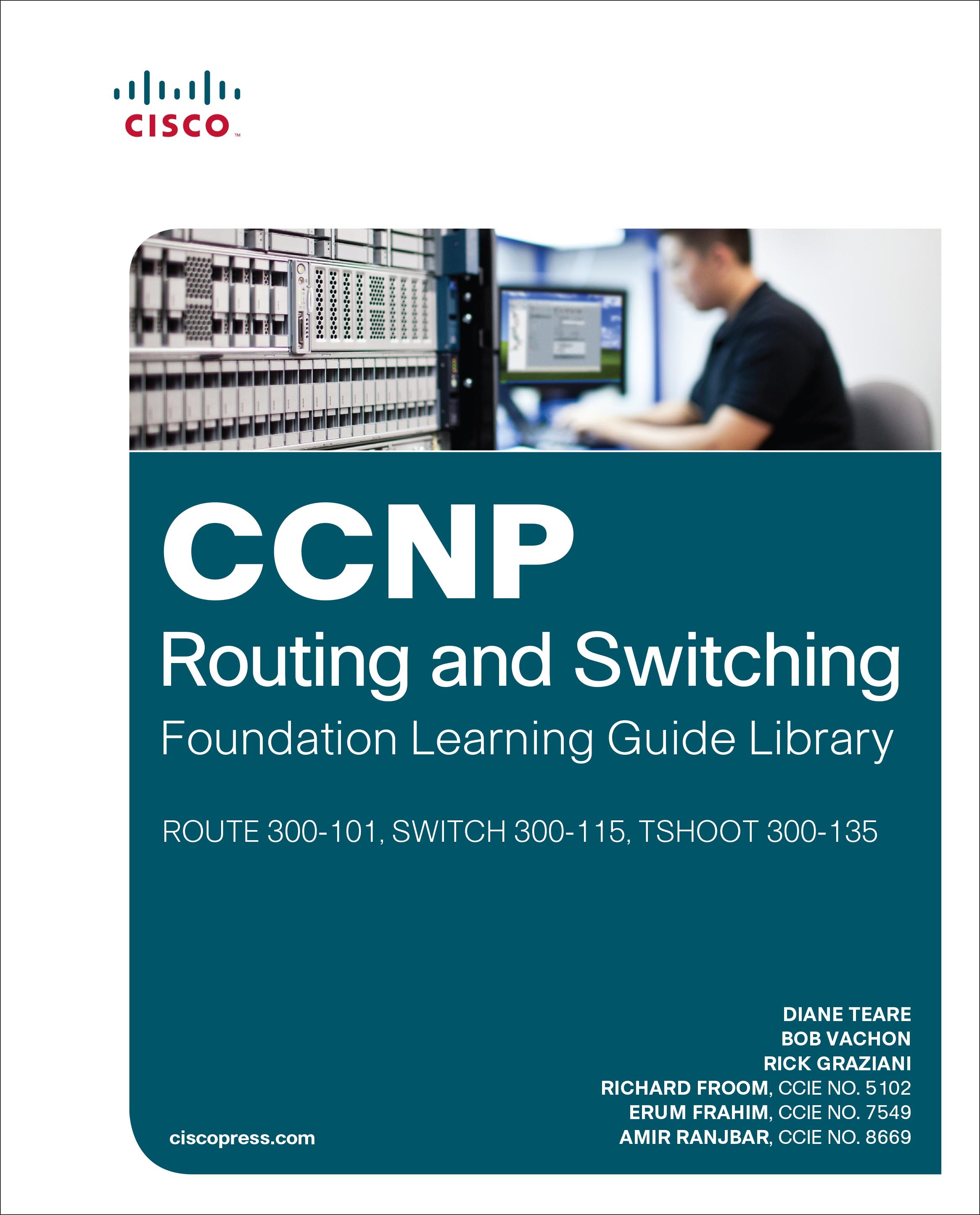CCNP Routing and Switching Foundation Guide Library: 300-101, SWITCH 300-115, TSHOOT 300-135) | Press