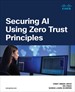Securing AI Using Zero Trust Principles