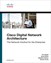 Cisco Digital Network Architecture: Intent-based Networking for the Enterprise