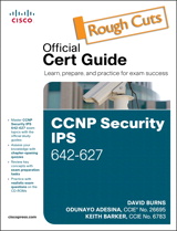 CCNP Security IPS 642-627 Official Cert Guide, Rough Cuts