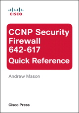 CCNP Security Firewall 642-617 Quick Reference