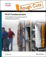 IPv6 Fundamentals: A Straightforward Approach to Understanding IPv6, Rough Cuts