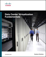 Data Center Virtualization Fundamentals: Understanding Techniques and Designs for Highly Efficient Data Centers with Cisco Nexus, UCS, MDS, and Beyond
