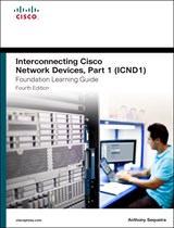 Interconnecting Cisco Network Devices, Part 1 (ICND1) Foundation Learning Guide, 4th Edition