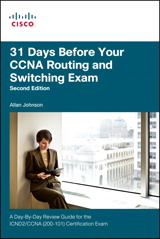 31 Days Before Your CCNA Routing and Switching Exam: A Day-By-Day Review Guide for the ICND2 (200-101) Certification Exam, 3rd Edition