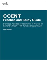 CCENT Practice and Study Guide: Exercises, Activities and Scenarios to Prepare for the ICND1 100-101 Certification Exam