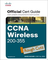 CCNA Wireless 200-355 Official Cert Guide, Rough Cuts