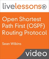 Open Shortest Path First (OSPF) Routing Protocol LiveLessons