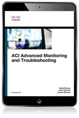 ACI Advanced Monitoring and Troubleshooting