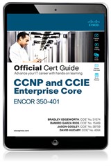 CCNP and CCIE Enterprise Core ENCOR 350-401 Official Cert Guide