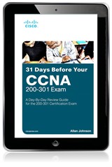 31 Days Before your CCNA Exam: A Day-By-Day Review Guide for the CCNA 200-301 Certification Exam