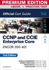 CCNP and CCIE Enterprise Core ENCOR 350-401 Official Cert Guide Premium Edition and Practice Test, 2nd Edition