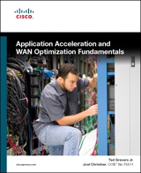 Application Acceleration and WAN Optimization Fundamentals