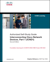 Interconnecting Cisco Network Devices, Part 1 (ICND1): CCNA Exam 640-802 and ICND1 Exam 640-822, 2nd Edition