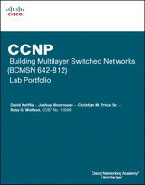 CCNP Building Multilayer Switched Networks (BCMSN 642-812) Lab Portfolio (Cisco Networking Academy)