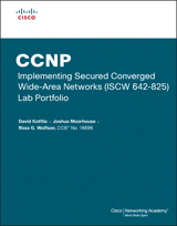 CCNP Implementing Secured Converged Wide-Area Networks (ISCW 642-825) Lab Portfolio (Cisco Networking Academy)