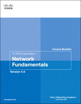 CCNA Exploration Course Booklet: Network Fundamentals, Version 4.0