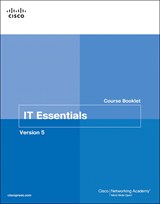 IT Essentials Course Booklet, Version 5