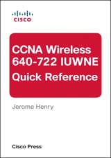 CCNA Wireless (640-722 IUWNE) Quick Reference