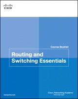 Routing and Switching Essentials Course Booklet