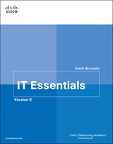 IT Essentials livret de cours, Version 5 (FRENCH)