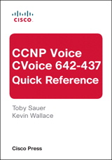 CCNP Voice CVoice 642-437 Quick Reference, 3rd Edition
