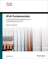 IPv6 Fundamentals: A Straightforward Approach to Understanding IPv6, 2nd Edition