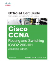 Cisco CCNA Routing and Switching ICND2 200-101 Official Cert Guide, Academic Edition